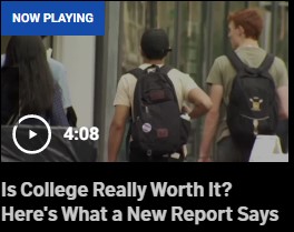 Picture of students wearing backpacks and the segment title Is College Really Worth It?